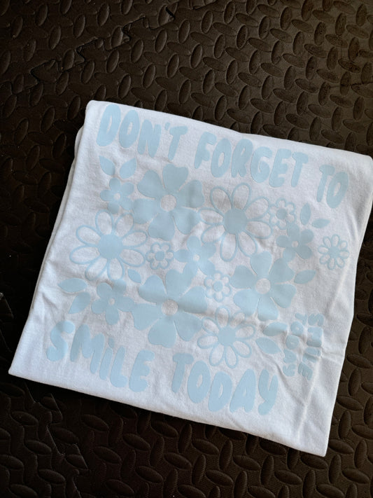 SALE- Don’t Forget to Smile Today