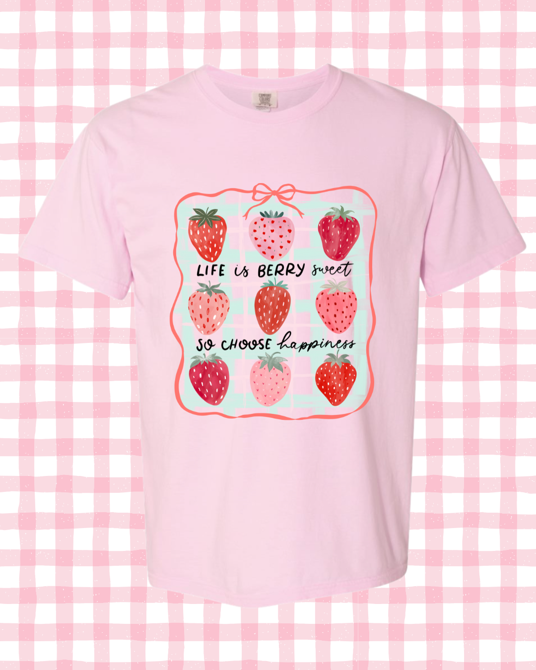 Life is Berry Sweet- PINK- PRE ORDER