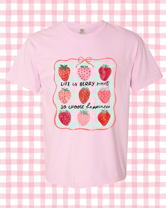 Life is Berry Sweet- PINK- PRE ORDER