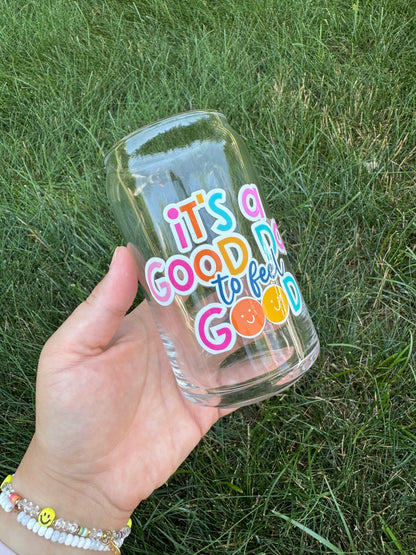 16oz- It’s a Good Day to Feel Good