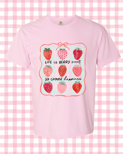 Life is Berry Sweet- PINK- PRE ORDER